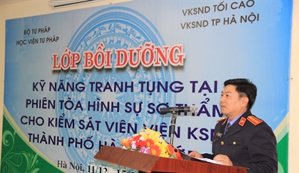 Khai giảng lớp Bồi dưỡng kỹ năng tranh tụng tại phiên tòa hình sự sơ...