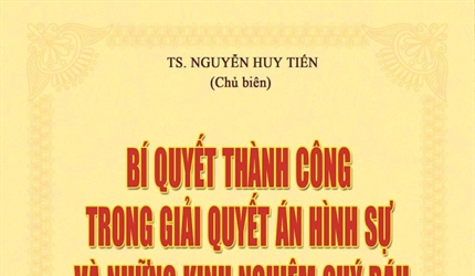 Giới thiệu sách mới: Bí quyết thành công trong giải quyết án hình sự và...