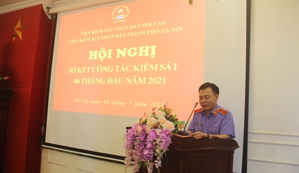 Hội nghị sơ kết công tác kiểm sát 06 tháng đầu năm 2021