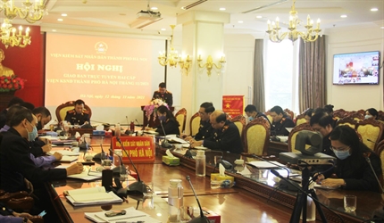 Hội nghị giao ban trực tuyến hai cấp Viện KSND thành phố Hà Nội tháng...