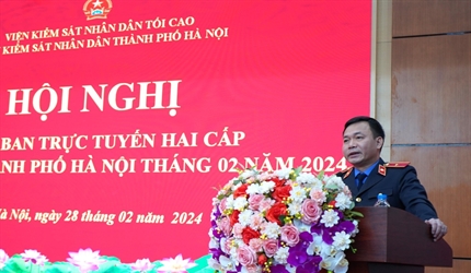 Hội nghị giao ban trực tuyến hai cấp Viện KSND thành phố Hà Nội tháng...