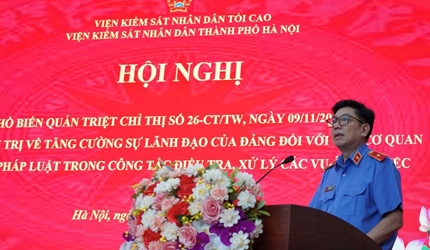 Viện KSND thành phố Hà Nội tiếp tục thực hiện nghiêm Chỉ thị số 26 -...