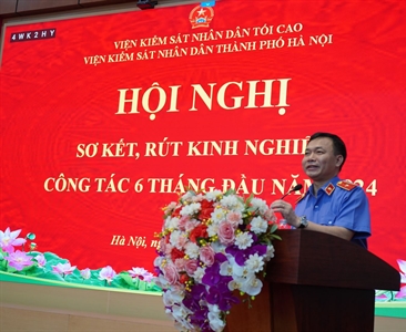 Viện KSND thành phố Hà Nội tổ chức Hội nghị sơ kết, rút kinh nghiệm công tác...