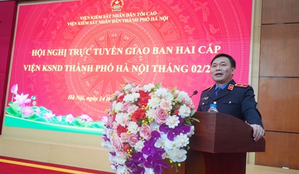 Viện KSND thành phố Hà Nội tổ chức Hội nghị giao ban trực tuyến hai cấp...