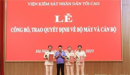 VKSND tối cao tổ chức Lễ công bố, trao quyết định về bộ máy và cán bộ