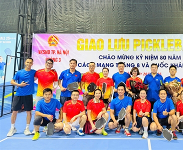Hoạt động giao lưu Pickleball chào mừng kỷ niệm 80 năm Cách mạng tháng Tám...