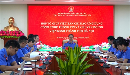 Viện KSND thành phố Hà Nội tổ chức Phiên họp Tổ giúp việc Ban chỉ đạo...