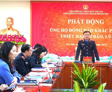 Viện KSND thành phố Hà Nội tổ chức phát động ủng hộ đồng bào khắc phục thiệt...