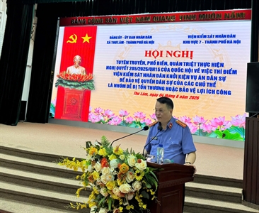 Viện KSND khu vực 7 - Hà Nội đẩy mạnh tuyên truyền Nghị quyết 205/2025/QH15...