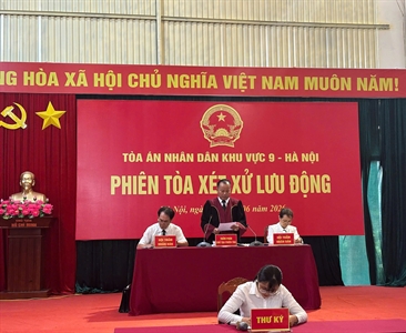 Tòa án nhân dân khu vực 9 – Hà Nội phối hợp với Viện kiểm sát nhân dân khu...