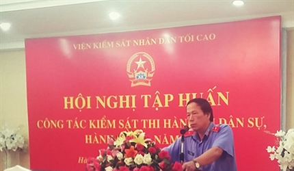 Thi hành án dân sự: Luật sửa đổi bổ sung – VKSND tối cao xây dựng dự...