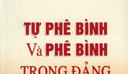 Vũ khí phê bình và tự phê bình trong công tác xây dựng Đảng hiện nay