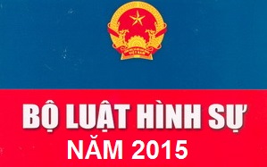 Quy định mới của BLHS 2015 về tội xâm phạm tính mạng, sức khỏe, nhân phẩm,...
